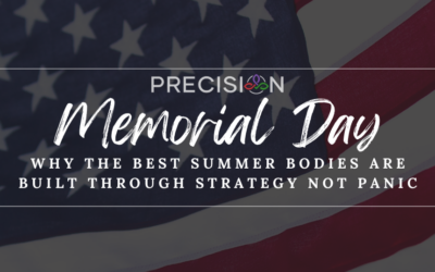 Memorial Day Summer Reset: Why the Best Summer Bodies Are Built Through Strategy Not Panic